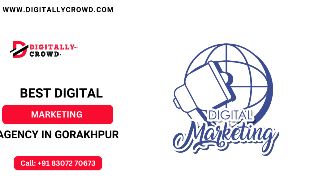 Best Digital Marketing Agency in Gorakhpur